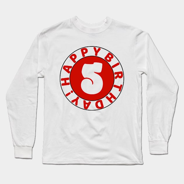 Happy 5th birthday Long Sleeve T-Shirt by colorsplash